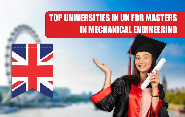 Universities in UK for Masters in Mechanical Engineering